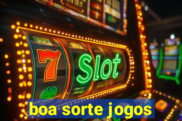 boa sorte jogos